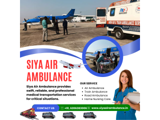 Siya Air Ambulance Service in GuwahatiSeamless Solutions for Patient Transportation