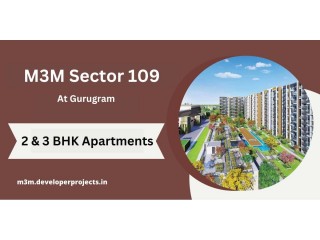 M3M Sector 109 Gurugram: A Blueprint for Real Estate Excellence