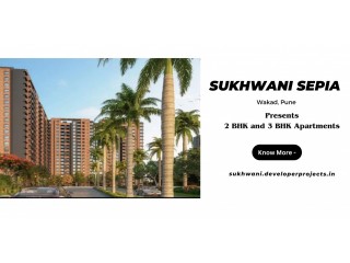 Sukhwani Sepia Wakad Pune - Experience The Modern Lifestyle