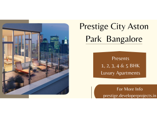 Prestige City Aston Park - New Upcoming Project In Bangalore