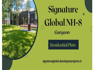 Signature Global NH8 Gurugram Plots - Luxury For People Who Deserve The Best
